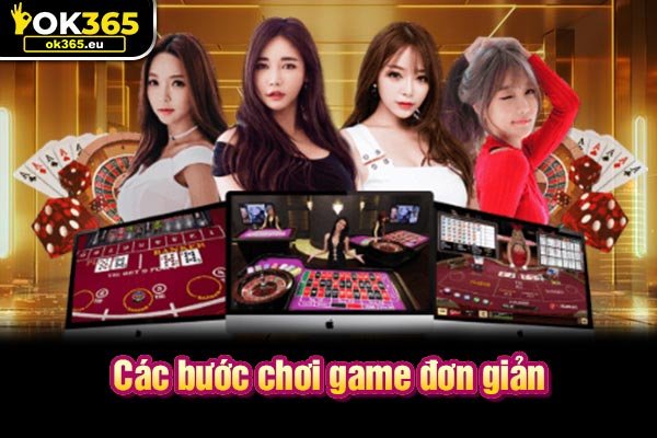 Các bước chơi game đơn giản