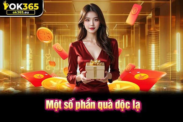 Một số phần quà độc lạ